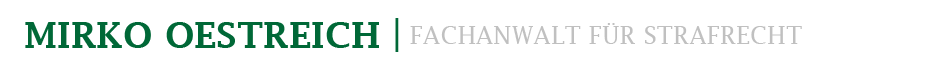 Mirko Oestreich | Fachanwalt für Strafrecht